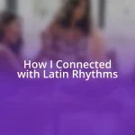 How I Connected with Latin Rhythms