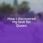 How I discovered my love for Queen