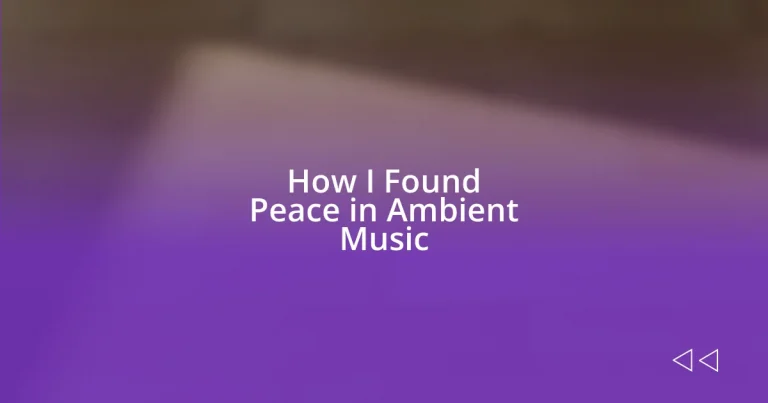 How I Found Peace in Ambient Music