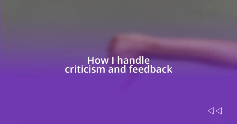 How I handle criticism and feedback