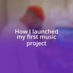 How I launched my first music project