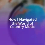 How I Navigated the World of Country Music