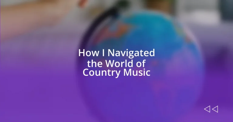 How I Navigated the World of Country Music