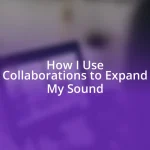 How I Use Collaborations to Expand My Sound