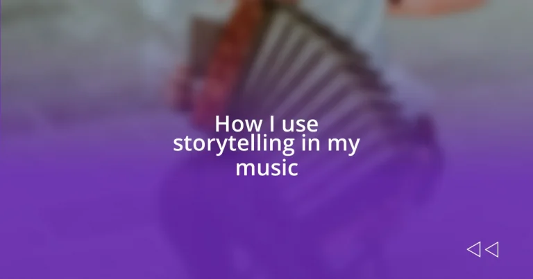 How I use storytelling in my music