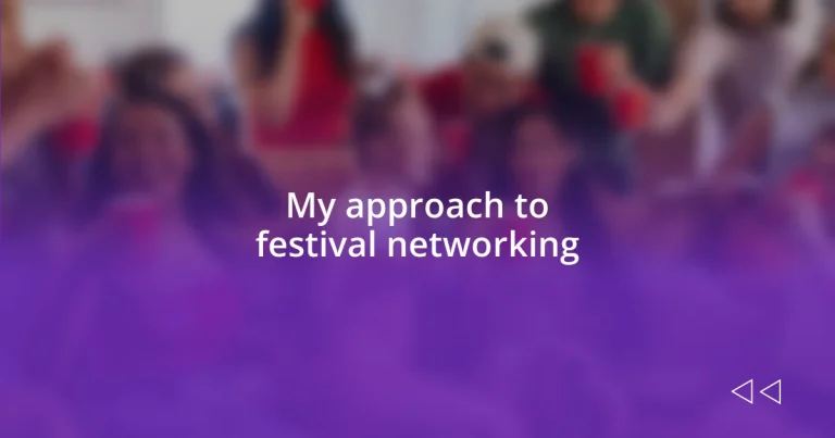 My approach to festival networking