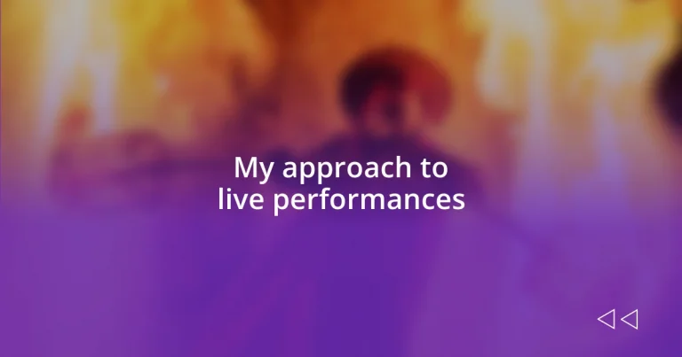 My approach to live performances