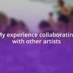 My experience collaborating with other artists