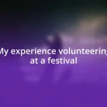 My experience volunteering at a festival