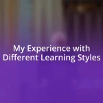 My Experience with Different Learning Styles