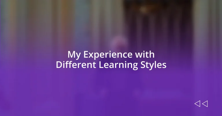 My Experience with Different Learning Styles