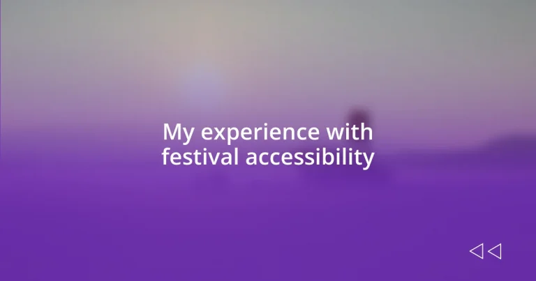 My experience with festival accessibility