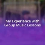 My Experience with Group Music Lessons