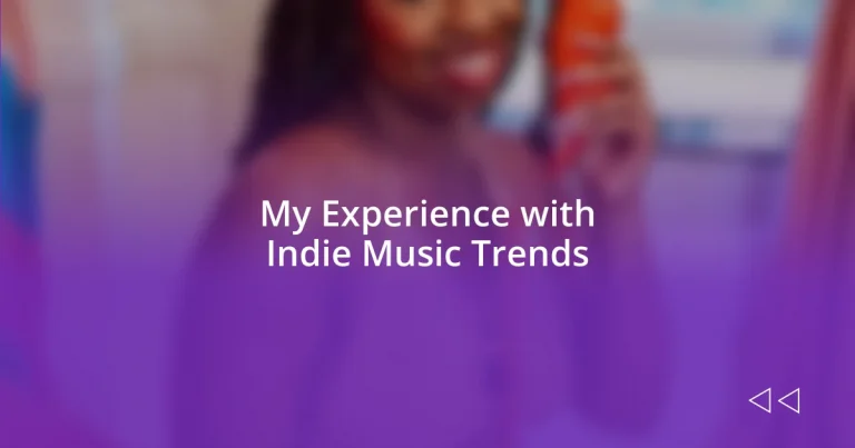 My Experience with Indie Music Trends