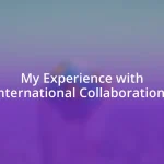 My Experience with International Collaborations