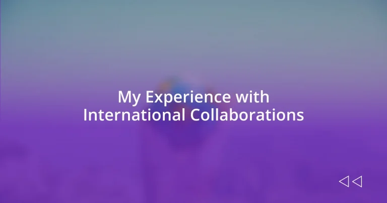 My Experience with International Collaborations