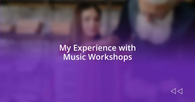 My Experience with Music Workshops