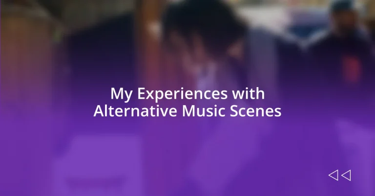 My Experiences with Alternative Music Scenes