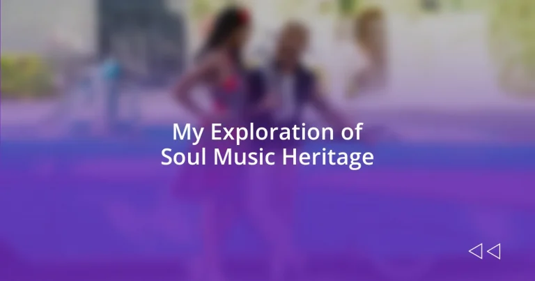 My Exploration of Soul Music Heritage