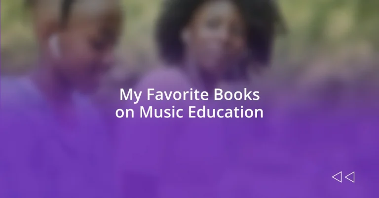 My Favorite Books on Music Education