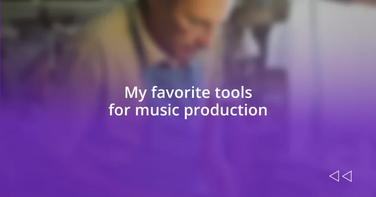 My favorite tools for music production