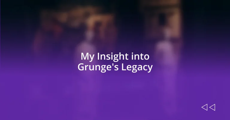 My Insight into Grunge’s Legacy