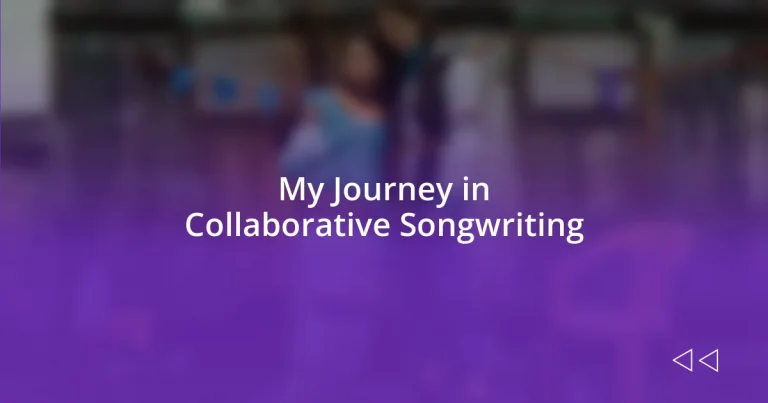 My Journey in Collaborative Songwriting