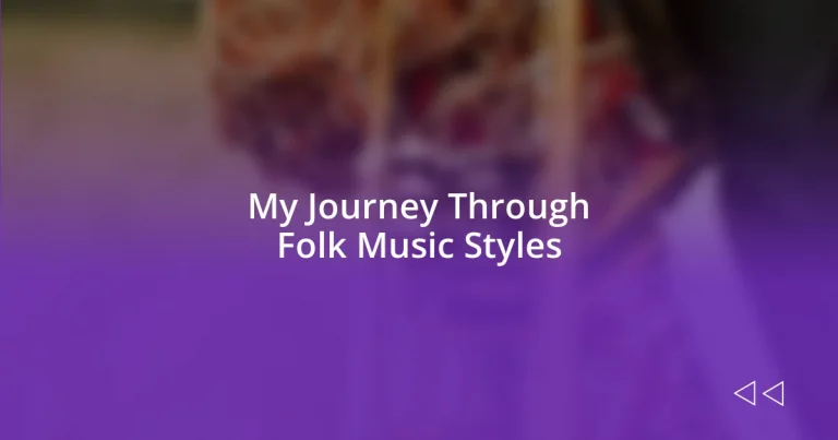 My Journey Through Folk Music Styles