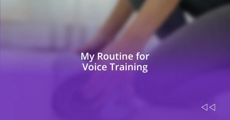 My Routine for Voice Training