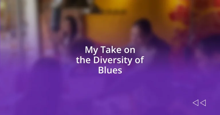 My Take on the Diversity of Blues