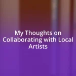 My Thoughts on Collaborating with Local Artists