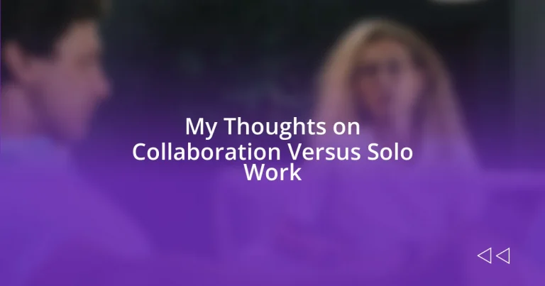 My Thoughts on Collaboration Versus Solo Work