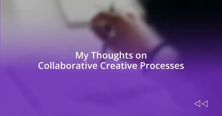 My Thoughts on Collaborative Creative Processes