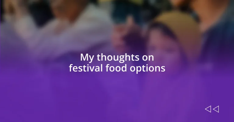 My thoughts on festival food options