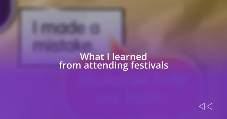 What I learned from attending festivals