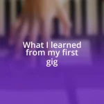 What I learned from my first gig