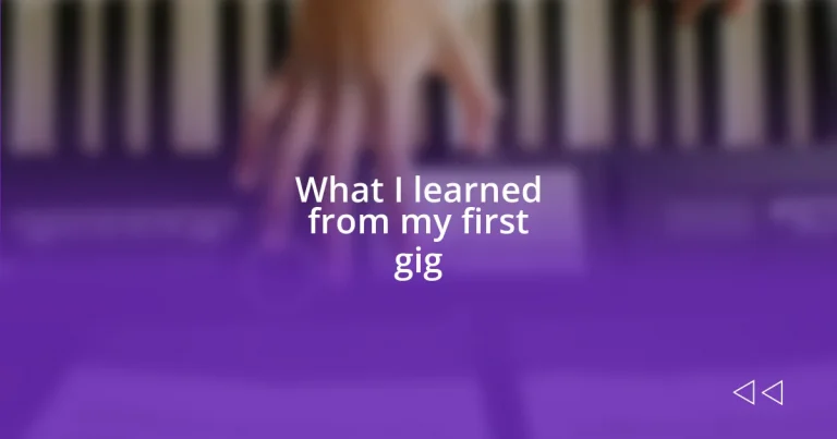 What I learned from my first gig