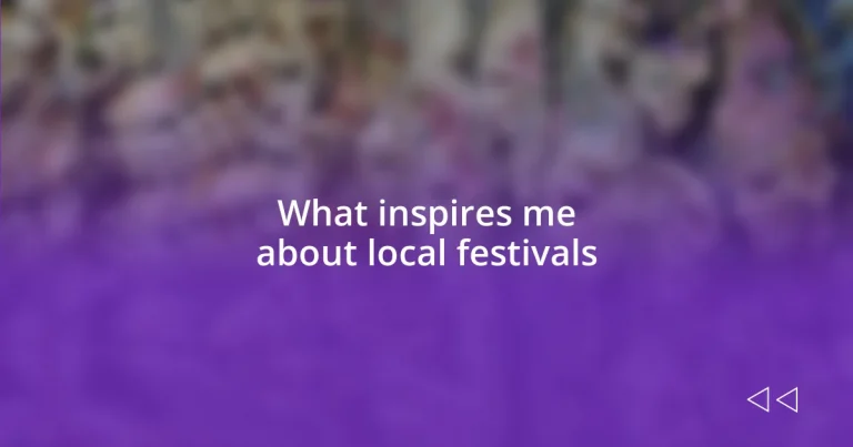 What inspires me about local festivals