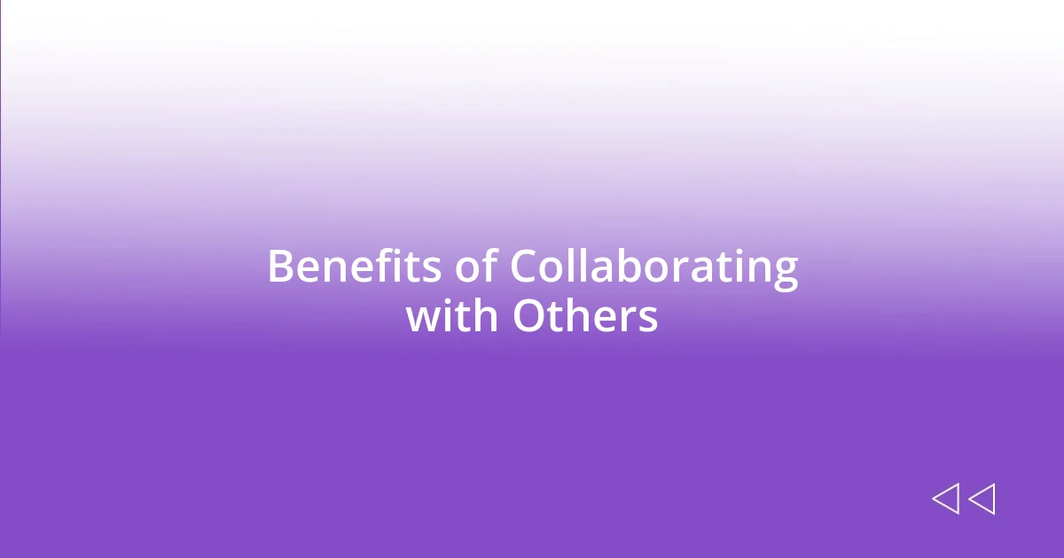 Benefits of Collaborating with Others