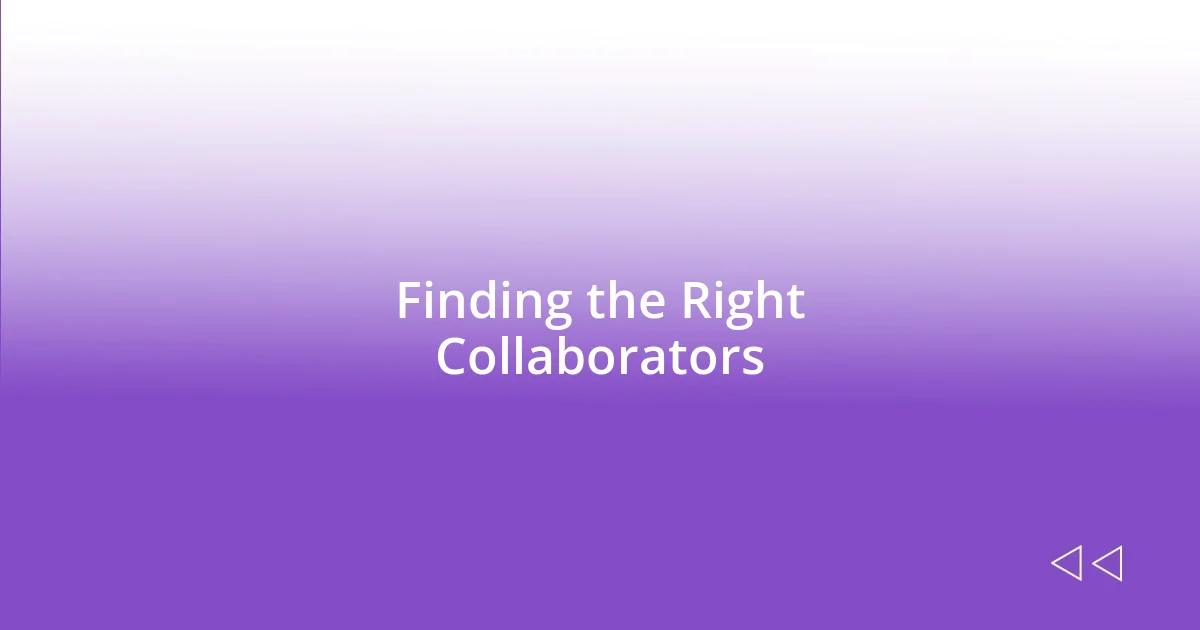 Finding the Right Collaborators