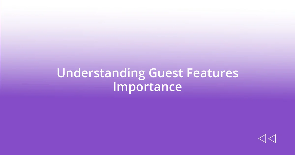 Understanding Guest Features Importance