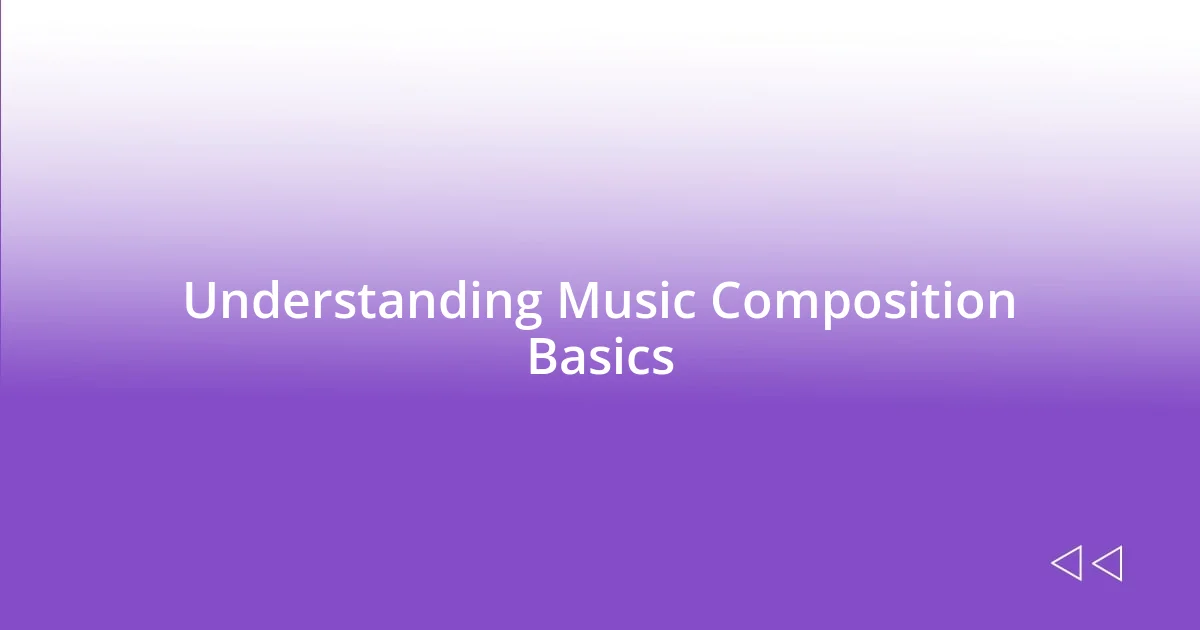 Understanding Music Composition Basics