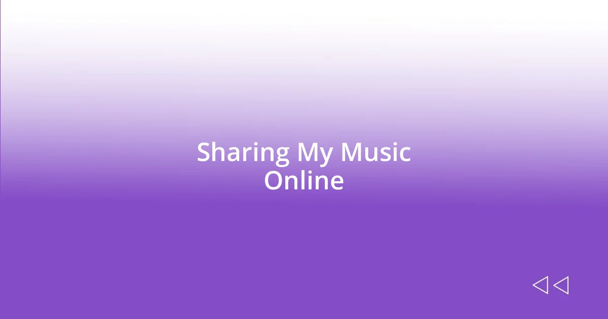 Sharing My Music Online