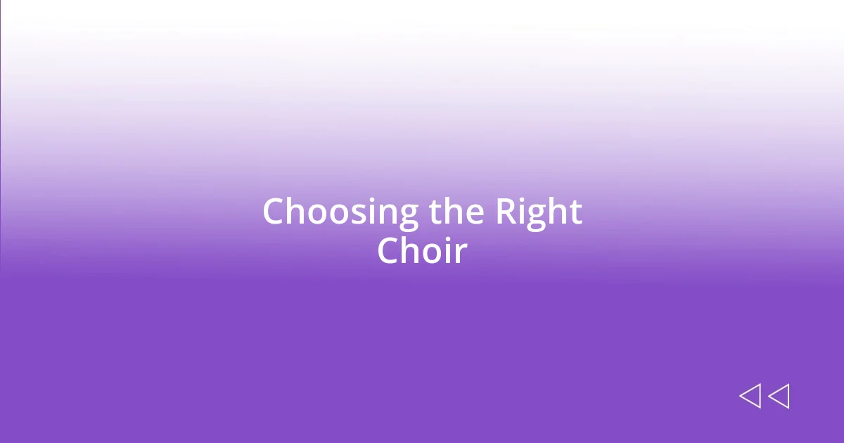 Choosing the Right Choir