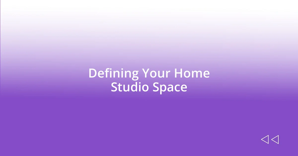 Defining Your Home Studio Space