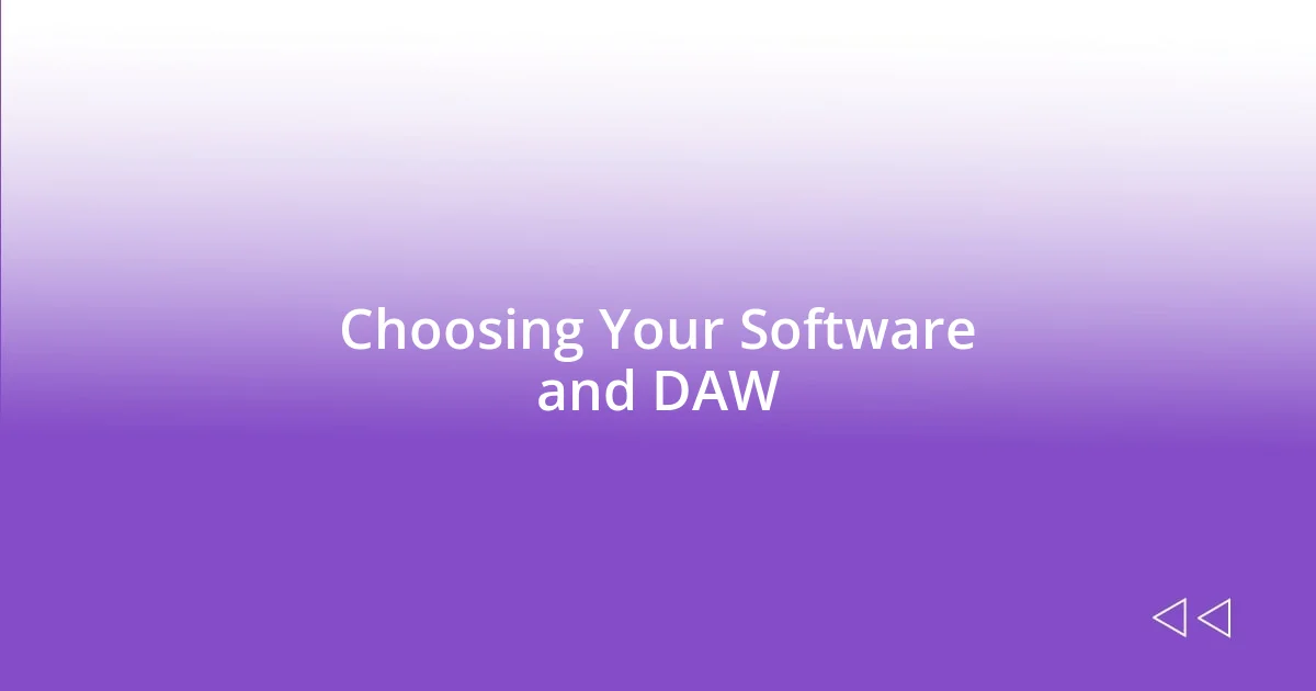 Choosing Your Software and DAW