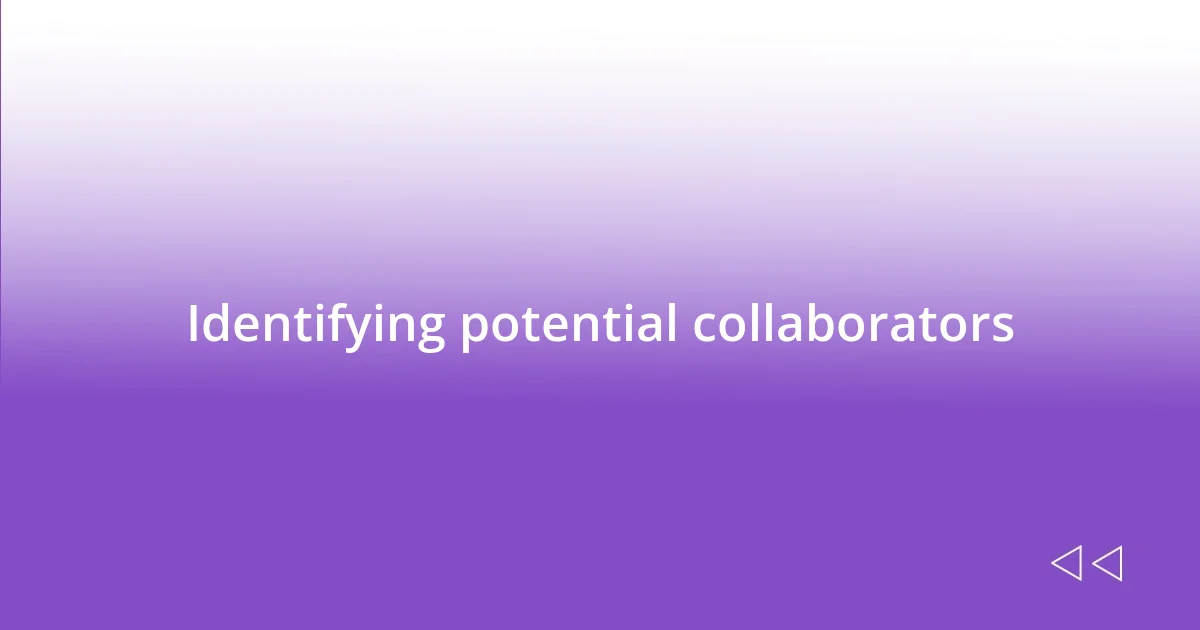 Identifying potential collaborators