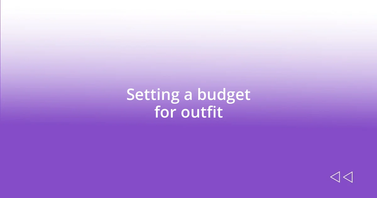 Setting a budget for outfit