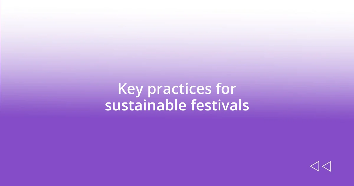 Key practices for sustainable festivals