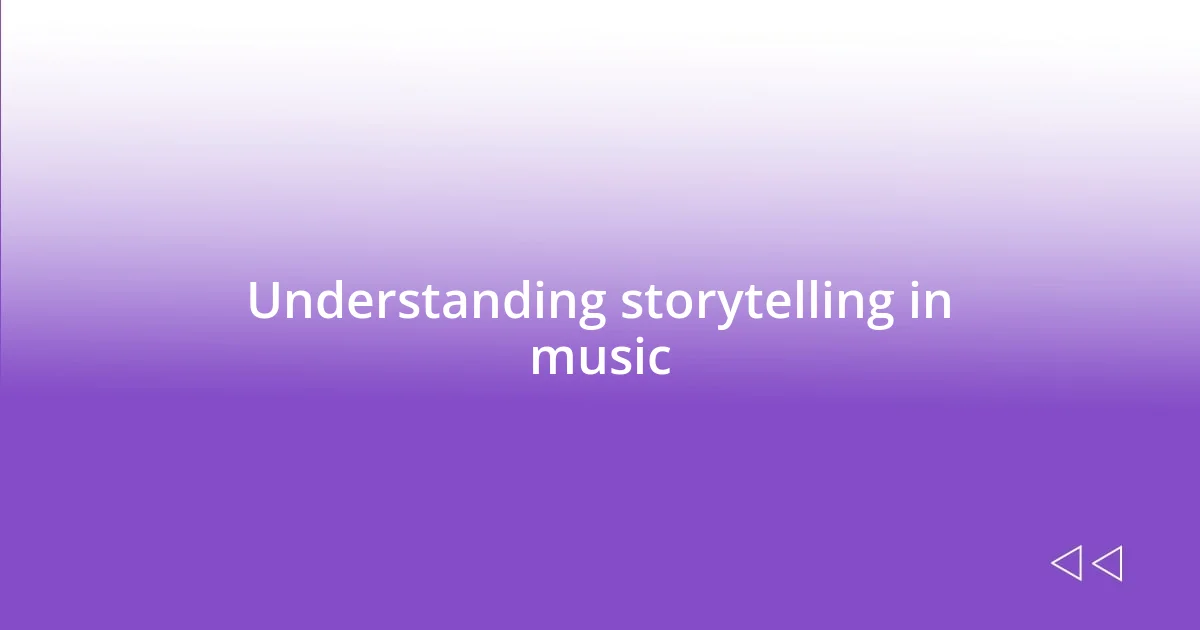 Understanding storytelling in music